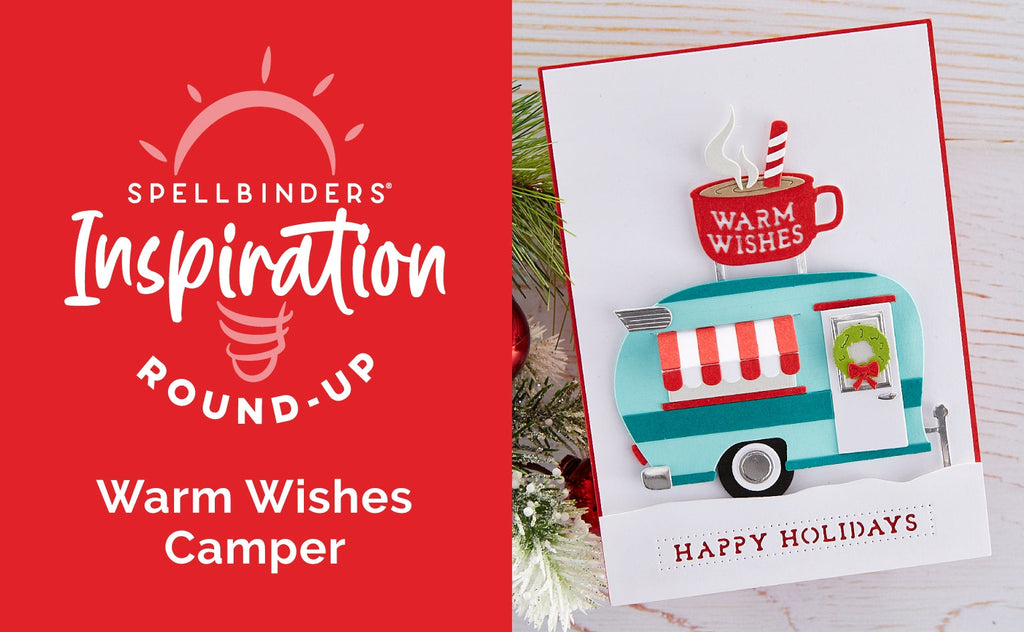 Warm Wishes Camper Collection Inspiration Round-Up