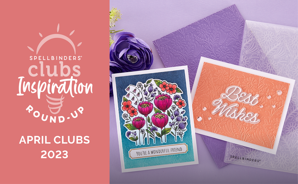 April 2023 Clubs Inspiration Roundup!