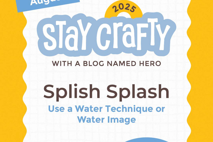 Stay Crafty with A Blog Named Hero: August 2025 Challenge