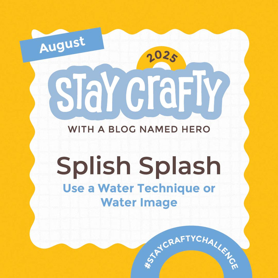 Stay Crafty with A Blog Named Hero: August 2025 Challenge