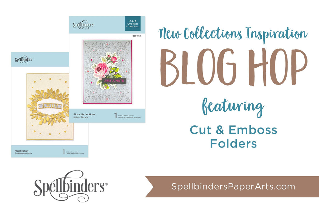 Spellbinders Cut & Emboss Folders. Blog Hop + Giveaway (Now Closed)