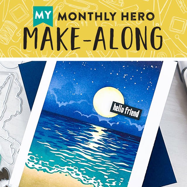Join Us for a My Monthly Hero Make-Along!