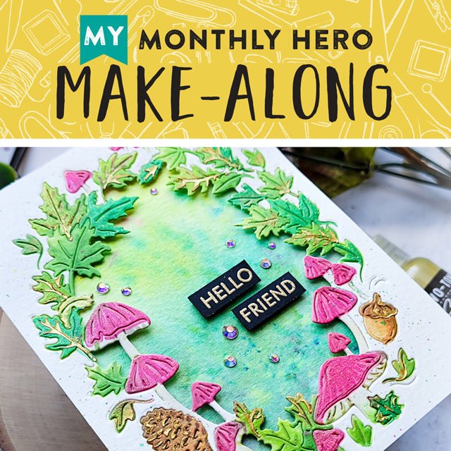 Join Us for a My Monthly Hero Make-Along!