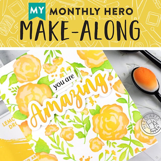 Join us for a My Monthly Hero Make-Along!