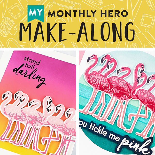 Join Us for a My Monthly Hero Make-Along!