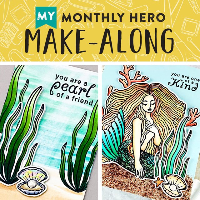 Join Us for a My Monthly Hero Make-Along!