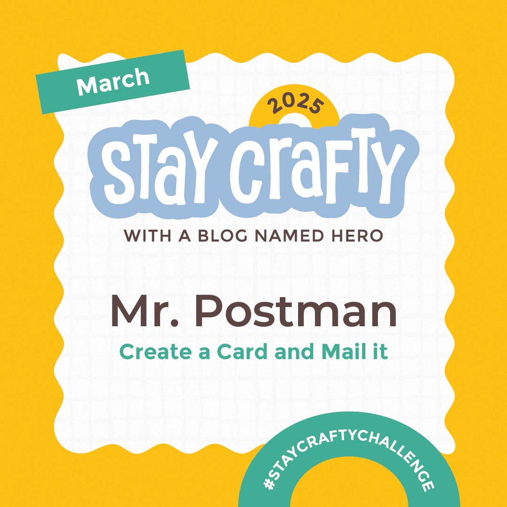 Stay Crafty with A Blog Named Hero: March 2025 Challenge