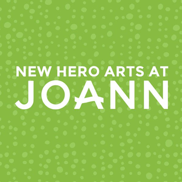 Over 100 New Hero Arts Products at JOANN Stores!