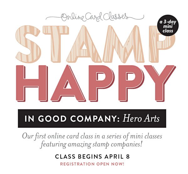 Stamp Happy: A New Online Card Class is Here!