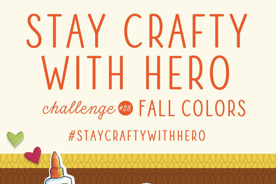 Stay Crafty with Hero Challenge #28 - Hero Arts