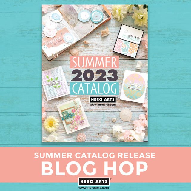 Summer 2023 Catalog Release Blog Hop + Giveaway!