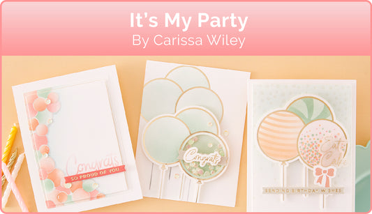 It's My Party Collection by Carissa Wiley