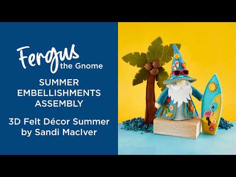 3D Felt Décor Summer I Want It All! Bundle by Sandi MacIver